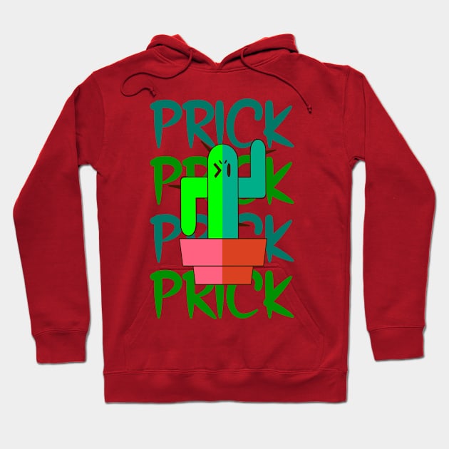 "Prick" Cactus Hoodie by Nessley_Art